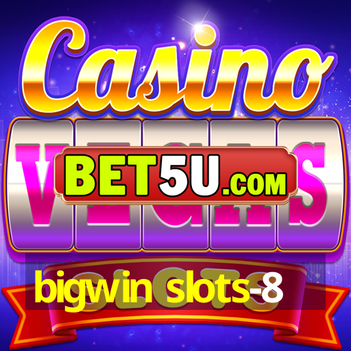 bigwin slots